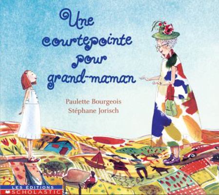 Une Courtepointe Pour Grand-Maman [French] 0439986621 Book Cover