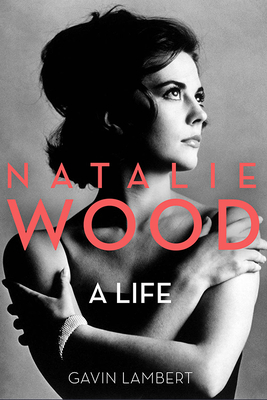 Natalie Wood: A Life 0813153409 Book Cover