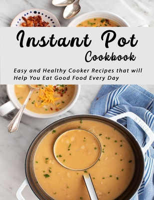 Instant Pot Cookbook: Easy and Healthy Cooker R... B08J5HMTBW Book Cover