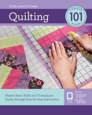 Quilting 101: Master Basic Skills and Technique... 1631596578 Book Cover