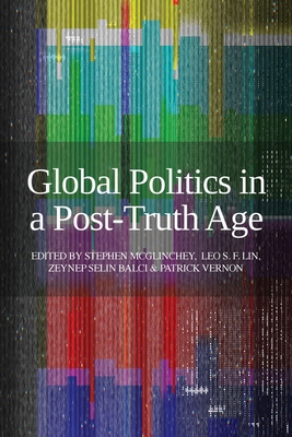 Global Politics in a Post-Truth Age 1910814652 Book Cover