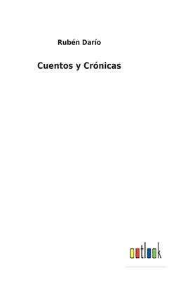 Cuentos y Crónicas [Spanish] 3752495812 Book Cover