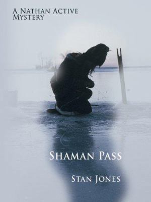 Shaman Pass: A Nathan Active Mystery [Large Print] 1597221082 Book Cover