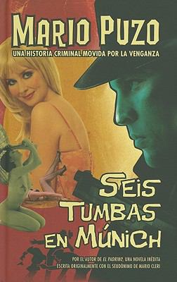 Seis Tumbas en Munich = Six Graves to Munich [Spanish] 8498723752 Book Cover