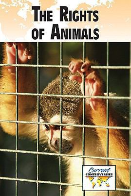 The Rights of Animals 0737741473 Book Cover