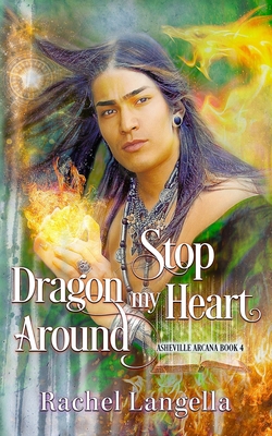 Stop Dragon My Heart Around: An M/M Urban Fanta... B08ZVZKGPS Book Cover