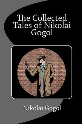 The Collected Tales of Nikolai Gogol 1611043697 Book Cover