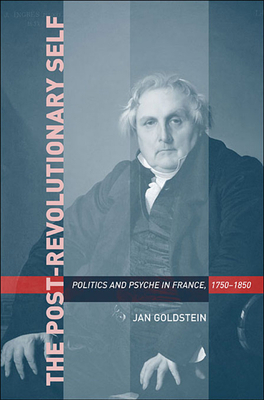 Post-Revolutionary Self: Politics and Psyche in... 0674027698 Book Cover