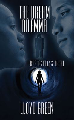 The Dream Dilemma: Reflections of El 1478707747 Book Cover