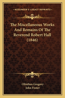 The Miscellaneous Works And Remains Of The Reve... 1164051393 Book Cover