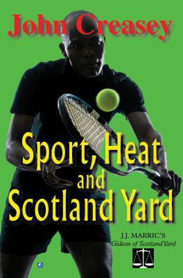 Sport, Heat, & Scotland Yard: (writing as Jj Ma... 0755126254 Book Cover