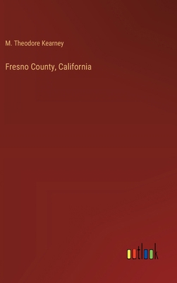 Fresno County, California 3385317452 Book Cover