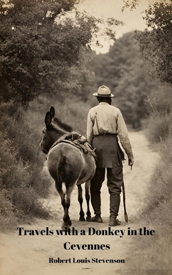 Travels With a Donkey in the Cevennes (Annotated) 2386370186 Book Cover