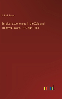 Surgical experiences in the Zulu and Transvaal ... 3385337992 Book Cover