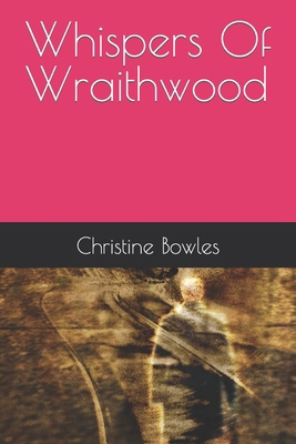 Whispers Of Wraithwood B0CFDKP1Q5 Book Cover