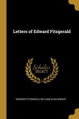 Letters of Edward Fitzgerald 0530230879 Book Cover