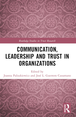 Communication, Leadership and Trust in Organiza... 1032440929 Book Cover