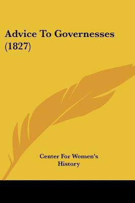 Advice To Governesses (1827) 1104607301 Book Cover