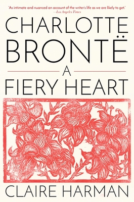 Charlotte Brontë: A Fiery Heart 0307363201 Book Cover