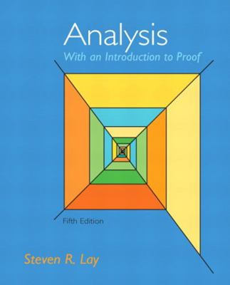 Analysis with an Introduction to Proof 032174747X Book Cover