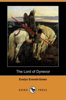 The Lord of Dynevor (Dodo Press) 1406533912 Book Cover