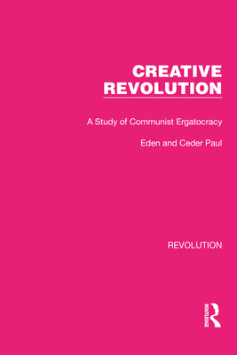 Creative Revolution: A Study of Communist Ergat... 103212749X Book Cover