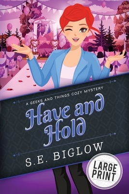 Have and Hold: A Large Print Woman Sleuth Mystery [Large Print] 1955988072 Book Cover