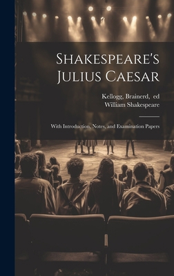 Shakespeare's Julius Caesar; With Introduction,... 1020488409 Book Cover