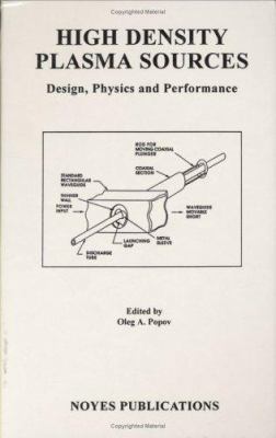 High Density Plasma Sources: Design, Physics an... 0815513771 Book Cover