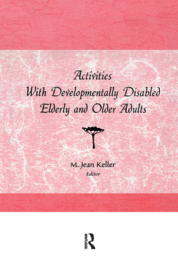Activities With Developmentally Disabled Elderl... 156024092X Book Cover
