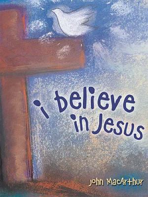 I Believe in Jesus 1400303761 Book Cover