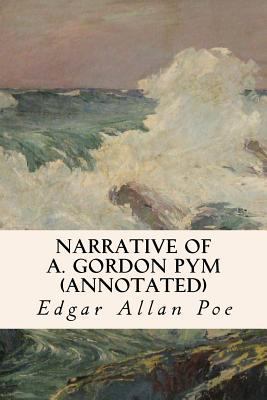 Narrative of A. Gordon Pym (annotated) 1517442230 Book Cover