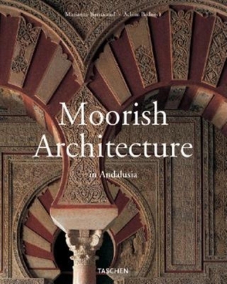 Moorish Architecture: In Andalusia (Midsize) 3822821160 Book Cover