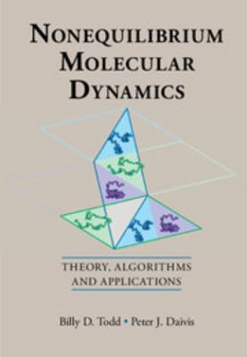 Nonequilibrium Molecular Dynamics: Theory, Algo... 0521190096 Book Cover