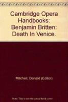 Benjamin Britten: Death in Venice 0521265347 Book Cover