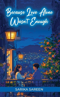 Because Love Alone Wasn't Enough 9371394196 Book Cover