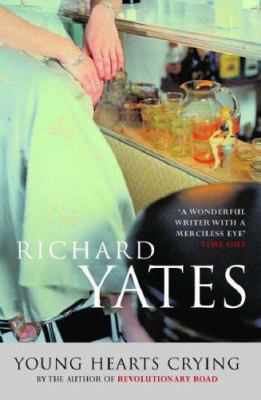 Young Hearts Crying. Richard Yates 0413156605 Book Cover