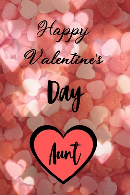 Happy valentine's Day AUNT: A perfect valentine... 1660149142 Book Cover