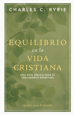 Equilibrio En La Vida Cristiana (Balancing the ... [Spanish]            Book Cover