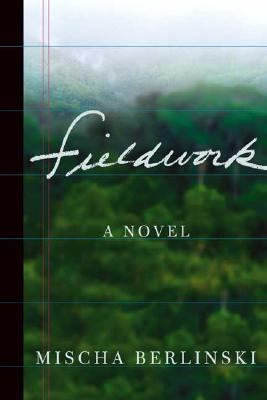 Fieldwork: A Novel 0374299161 Book Cover