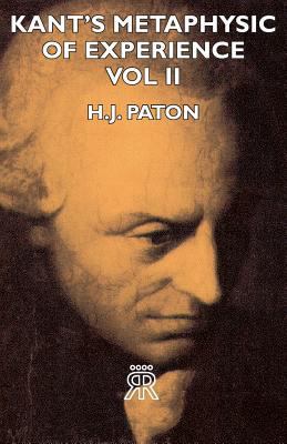 Kant's Metaphysic of Experience - Vol II 1406726885 Book Cover