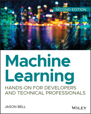 Machine Learning: Hands-On for Developers and T... 1119642140 Book Cover