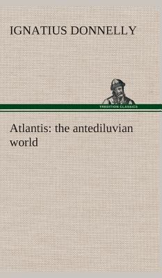 Atlantis: the antediluvian world 3849523861 Book Cover