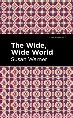 The Wide, Wide World (Mint Editions)            Book Cover