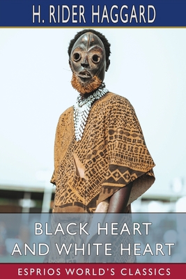 Black Heart and White Heart (Esprios Classics):... B09T2DFK6R Book Cover