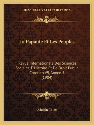 La Papaute Et Les Peuples: Revue Internationale... [French] 1168391830 Book Cover