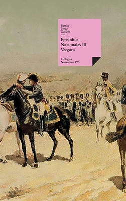 Episodios nacionales III: Vergara [Spanish] 8411264505 Book Cover