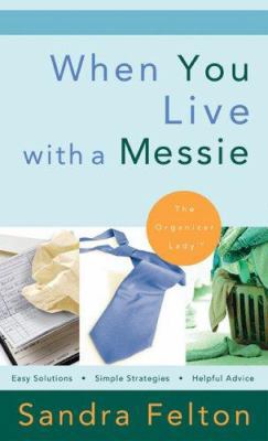 When You Live with a Messie 0800787285 Book Cover