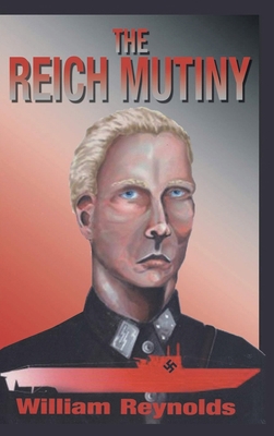 The Reich Mutiny: New Edition 163790200X Book Cover