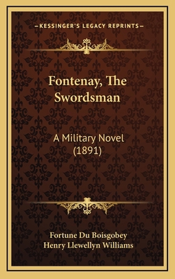 Fontenay, the Swordsman: A Military Novel (1891) 1164768824 Book Cover